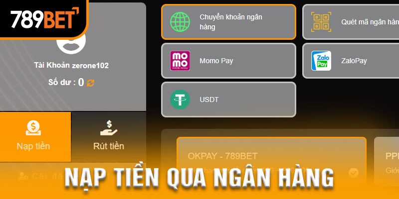 Các phương thức nạp tiền 789BET đa dạng và tiện lợi